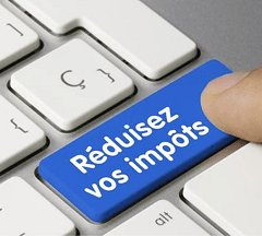 Baisser, alléger, réduire vos impôts. Profitez des mesures fiscales.