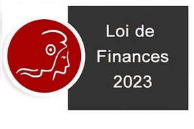 La loi de finances 2023, particuliers et dirigeants